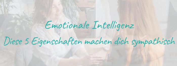 Emotionale Intelligenz steigern für bessere soziale Interaktionen